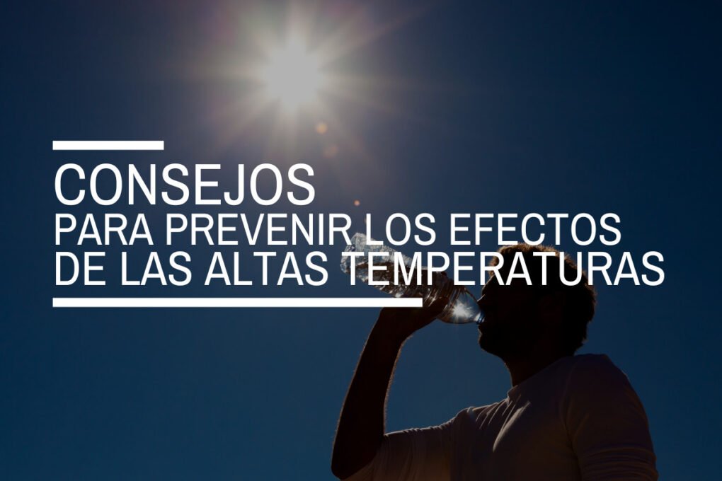 ¿Cómo prevenir los efectos de las altas temperaturas sobre la salud?