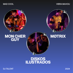 Los Ganadores de la 2ª Edición del Mad Cool DJ Talent by Vibra Mahou ya Están Aquí