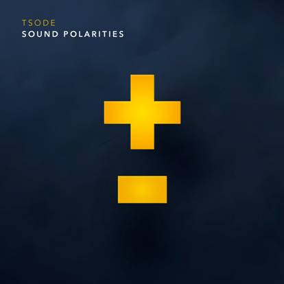 "Sound Polarities" de TSODE: El Nuevo Álbum que Revoluciona la Música Electrónica Española