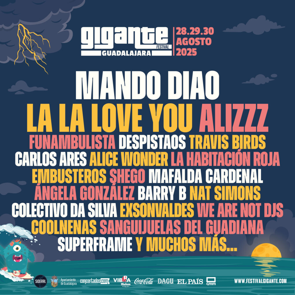 Festival Gigante 2025: Mando Diao, La La Love You y Alizzz encabezan el cartel